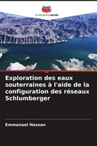 Emmanuel Hassan - Exploration des eaux souterraines à l'aide de la configuration des réseaux Schlumberger