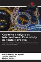 Lucas Maciel de Aguiar, Hi Matos, Higino Matos, Sérgio Pacífico - Capacity analysis at intersections: Case study in Ponte Nova-MG