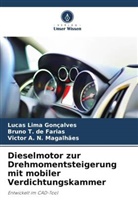 Lucas Lima Gonçalves, N Magalhã, Victor A. N. Magalhães, Bruno T de Farias, Bruno T. de Farias - Dieselmotor zur Drehmomentsteigerung mit mobiler Verdichtungskammer