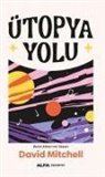David Mitchell - Ütopya Yolu
