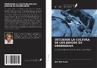 Jan van Looy - ENTENDER LA CULTURA DE LOS JUEGOS DE ORDENADOR