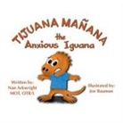 Nan Arkwright - Tijuana Mañana the Anxious Iguana