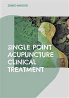 Sumiko Knudsen - Single Point Acupuncture Clinical Treatment
