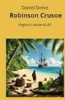 Daniel Defoe, André Graf, Petra Graf - Robinson Crusoe: Englisch Lektüre A2 - B2