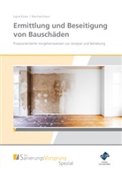 Ingrid Kaiser, Manfred Kranz - Ermittlung und Beseitigung von Bauschäden - Praxisorientierte Vorgehensweisen zur Analyse und Behebung, m. 1 Online-Zugang, m.  Buch, m.  Online-Zugang, 3 Teile