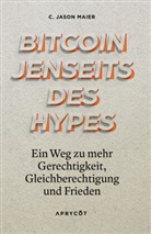 C. Jason Maier - Bitcoin jenseits des Hypes