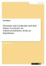 Paul Meyer - Ökonomie und Gesellschaft nach Karl Polanyi. Geschichte der Volkswirtschaftslehre. Kritik am Kapitalismus