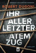 Robert Dugoni - Ihr allerletzter Atemzug