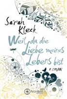 Sarah Kleck - Weil du die Liebe meines Lebens bist