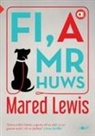 Mared Lewis, Sian Esmor - Cyfres Amdani: Fi a Mr Huws