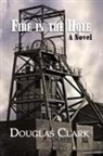 Douglas Clark - Fire in the Hole
