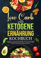 Stefanie Hoffmann - Low Carb und Ketogene Ernährung Kochbuch