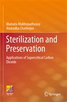 Anuradha Chatterjee, Mamata Mukhopadhayay - Sterilization and Preservation