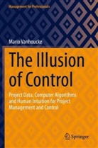 Mario Vanhoucke - The Illusion of Control