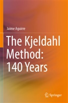 Jaime Aguirre - The Kjeldahl Method: 140 Years