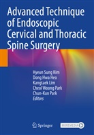 Dong Hwa Heo, Dong Hwa Heo, Hyeun Sung Kim, Kangtaek Lim, Kangtaek Lim et al, Cheol Woong Park... - Advanced Technique of Endoscopic Cervical and Thoracic Spine Surgery