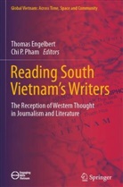 Thomas Engelbert, P Pham, Chi P. Pham - Reading South Vietnam's Writers