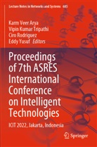 Karm Veer Arya, Vipin Kumar Tripathi, Ciro Rodriguez, Ciro Rodriguez et al, Vipin Kumar Tripathi, EDDY YUSUF - Proceedings of 7th ASRES International Conference on Intelligent Technologies