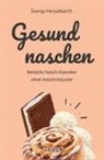 Svenja Hesselbarth - Gesund naschen