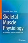 Christopher Myers - Skeletal Muscle Physiology