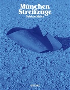 Tobias Meier - München - Streifzüge