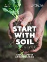 Royal Botanic Gardens Kew, Juliet Sargeant - Start with Soil