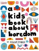 Kyle Steed - A Kids Book About Boredom