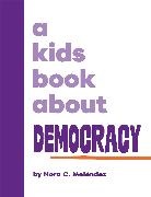 Nora Melendez - A Kids Book About Democracy
