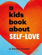 Brandon Farbstein - A Kids Book About Self-Love