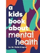 Katie Lingras - A Kids Book About Mental Health