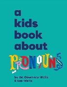 Courtney Wells, Lee Wells, Wells Lee - A Kids Book About Pronouns