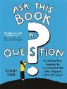 Vicki Tan - Ask This Book a Question