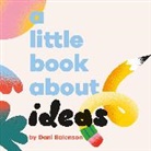 Dani Balenson - A Little Book About Ideas