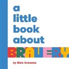 Rick DeLucco - A Little Book About Bravery