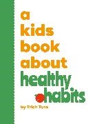 Trish Turo - A Kids Book About Healthy Habits