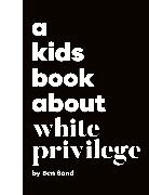 Ben Sand - A Kids Book About White Privilege