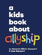 Rebecca Gitlitz, Sam Rapoport - A Kids Book About Allyship