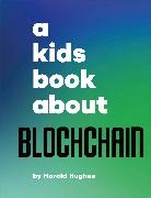 Harold Hughes - A Kids Book About Blockchain