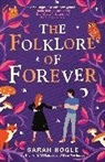Sarah Hogle - The Folklore of Forever