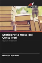 Dmitry Karpukhin - Storiografia russa dei Cento Neri