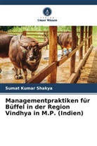 Sumat Kumar Shakya - Managementpraktiken für Büffel in der Region Vindhya in M.P. (Indien)