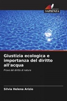 Silvia Helena Arizio - Giustizia ecologica e importanza del diritto all'acqua