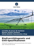 Cornélio de Jesus de Santana, Ramon Santo Santana, Ramon Santos Santana, Sílvia Andréia Vasconcelos, Sílvia Andréia Vasconcelos (Org) - Biodiversitätsgesetz und GVO-Spezifikationen