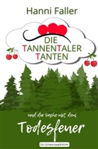 Hanni Faller - Die Tannentaler Tanten und die Sache mit dem Todesfeuer