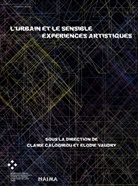 Claire Calogirou, Élodie Vaudry - L'urbain et le sensible Expériences artistiques