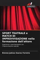 Brenno Jadvas Soares Ferreira - SPORT TEATRALE e MATCH DI IMPROVVISAZIONE nella formazione dell'attore