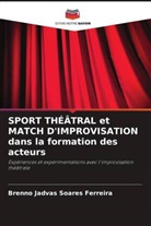 Brenno Jadvas Soares Ferreira - SPORT THÉÂTRAL et MATCH D'IMPROVISATION dans la formation des acteurs