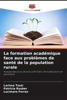 Lucimare Ferraz, Patricia Rauber, Larissa Tozzi - La formation académique face aux problèmes de santé de la population rurale