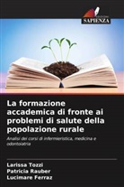 Lucimare Ferraz, Patricia Rauber, Larissa Tozzi - La formazione accademica di fronte ai problemi di salute della popolazione rurale