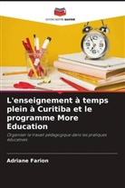 Adriane Farion - L'enseignement à temps plein à Curitiba et le programme More Education